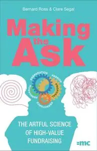 «Making the Ask» by Bernard Ross, Clare Segal