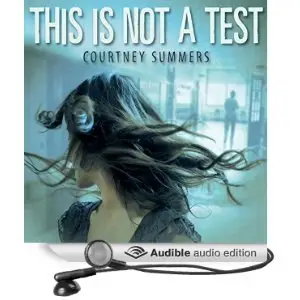 This Is Not A Test by Courtney Summers