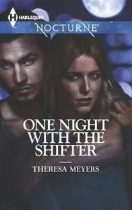 «One Night with the Shifter» by Theresa Meyers