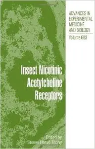 Insect Nicotinic Acetylcholine Receptors (Advances in Experimental Medicine and Biology) by Steeve Hervé Thany