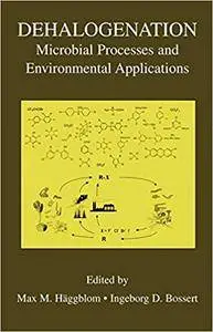 Dehalogenation: Microbial Processes and Environmental Applications