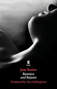 Berenice and Bajazet (Faber Drama)