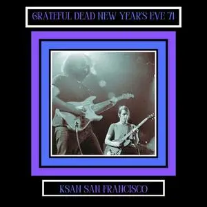 Grateful Dead - New Years Eve 71 Live San Francisco (2024)