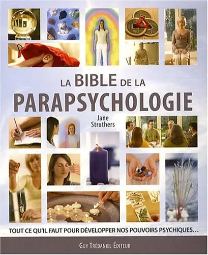 J. Struthers, A. Leibovici, "La bible de la parapsychologie"