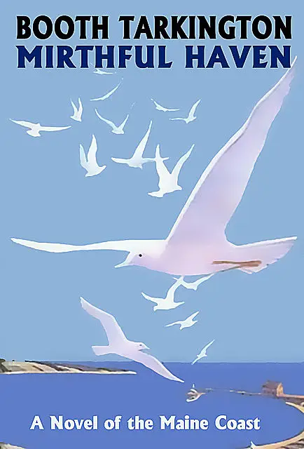 «Mirthful Haven» by Booth Tarkington