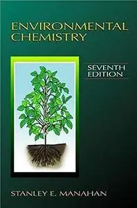 Environmental Chemistry, Seventh Edition