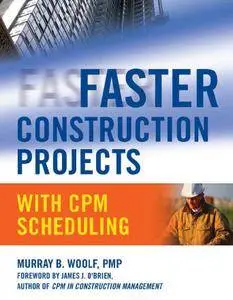 Faster Construction Projects with CPM Scheduling(Repost)