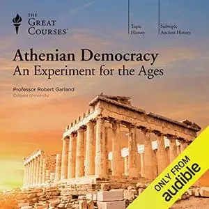 Athenian Democracy: An Experiment for the Ages