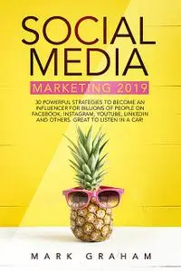 «Social Media Marketing 2019» by Mark Graham