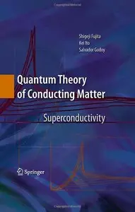 Quantum Theory of Conducting Matter: Superconductivity