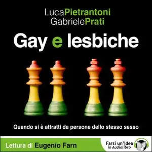 «Gay e lesbiche» by Prati Gabriele,Pietrantoni Luca