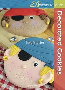20 to Make: Decorated Cookies