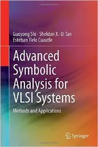 Advanced Symbolic Analysis for VLSI Systems: Methods and Applications