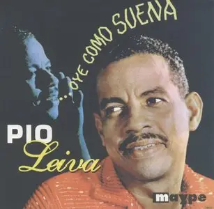 Pío Leiva - Oye como suena  (2002)