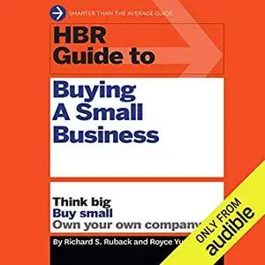 HBR Guide to Buying a Small Business: Think Big, Buy Small, Own Your Own Company [Audiobook]