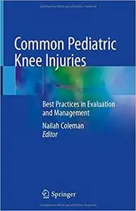 Common Pediatric Knee Injuries: Best Practices in Evaluation and Management