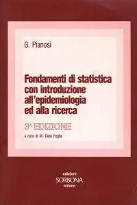 G. Pianosi, "Fondamenti di statistica con introduzione all'epidemiologia ed alla ricerca"