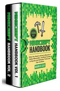 MINECRAFT HANDBOOK: Whаt Уоu Nееd tо Кnоw tо Весоmе А Веttеr Міnесrаftеr