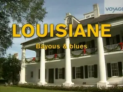 (Voyage) Louisiane - Bayous and Blues (2012)