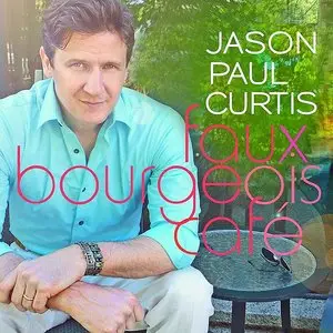 Jason Paul Curtis - Faux Bourgeois Cafe (2014)