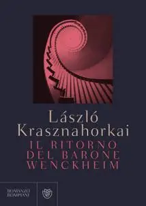 Laszlo Krasznahorkai - Il ritorno del barone Wenckheim