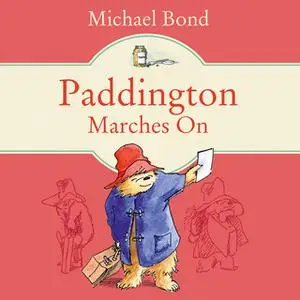 «Paddington Marches On» by Michael Bond