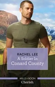 «A Soldier In Conard County» by Rachel Lee