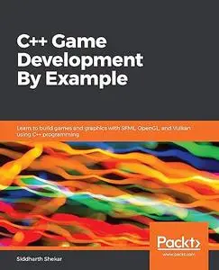 C++ Game Development By Example (Repost)