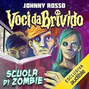 «Scuola di Zombie» by Johnny Rosso