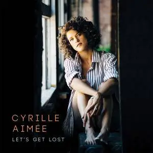 Cyrille Aimée - Let's Get Lost (2016) [Official Digital Download 24/88]