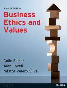 Business Ethics and Values, 4th edition (Repost)