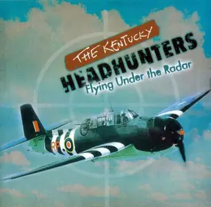 The Kentucky Headhunters - Flying Under The Radar