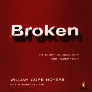 Broken: My Story of Addiction and Redemption [Audiobook]