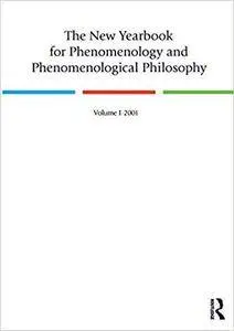 The New Yearbook For Phenomenology And Phenomenological Philosophy: Volume 1