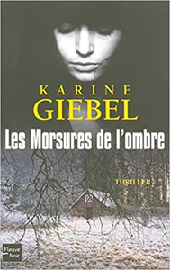 Les Morsures de l'ombre - Karine GIEBEL