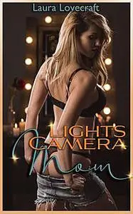 «Lights, Camera, Mom» by Laura Lovecraft