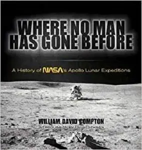 Where No Man Has Gone Before: A History of NASA's Apollo Lunar Expeditions (Dover Books on Astronomy)