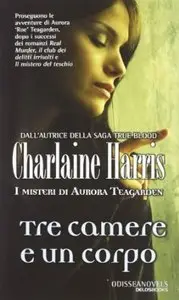 Tre camere e un corpo by Charlaine Harris