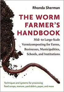 The Worm Farmer’s Handbook