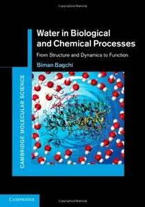 Water in Biological and Chemical Processes: From Structure and Dynamics to Function