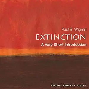 Extinction: A Very Short Introduction [Audiobook]