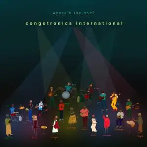 Congotronics International - Where's the One? (2022) [Official Digital Download 24/48]