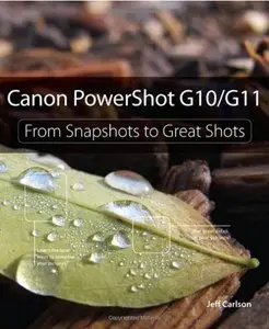 Canon PowerShot G10 / G11: From Snapshots to Great Shots (Repost)