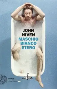 John Niven - Maschio bianco etero