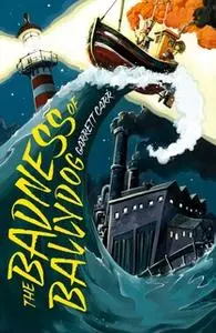 «The Badness of Ballydog» by Garrett Carr