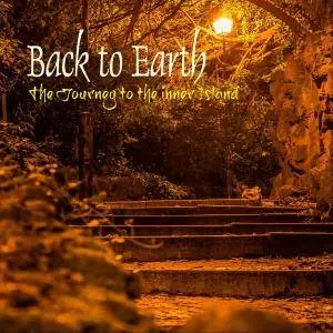 Back to Earth - The Journey to the Inner Island (2018)