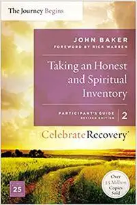 Taking an Honest and Spiritual Inventory Participant's Guide 2: A Recovery Program Based on Eight Principles from the Be