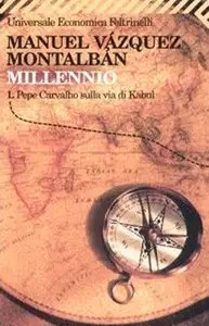 Manuel Vázquez Montalbán - Millennio - 1. Pepe Carvalho sulla via di sulla via di Kabul