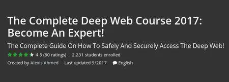 Udemy - The Complete Deep Web Course 2017: Become An Expert!