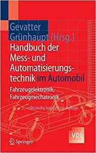 Handbuch der Mess- und Automatisierungstechnik im Automobil: Fahrzeugelektronik, Fahrzeugmechatronik (Repost)